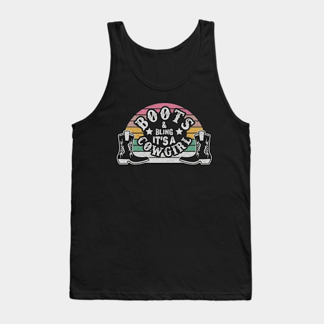 Retro Vintage Boots And Bling It's A Cowgirl Thing Funny Cowgirl Boots Country Girl Tank Top by SomeRays